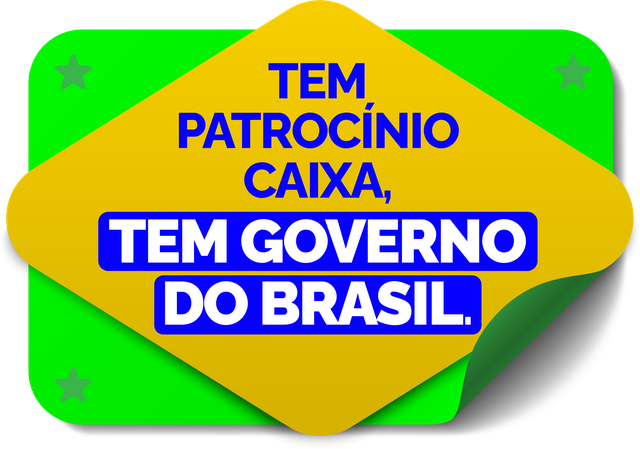 Selo de patrocínio: Tem patrocínio CAIXA, tem Governo do Brasil